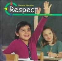 Respect (Character Education) 0736803718 Book Cover