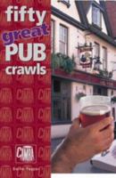 50 Great Pub Crawls 1852491426 Book Cover