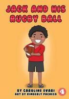 Jack And His Rugby Ball 1925932621 Book Cover