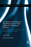 On Abstract and Historical Hypotheses and on Value Judgments in Economic Sciences: Critical Edition, with an Introduction and Afterword by Paolo ... Studies in the History of Economics) 0367866781 Book Cover