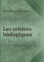 Les Criteres Biologiques 5518991711 Book Cover