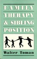 Family Therapy & Sibling Posit 0876689667 Book Cover