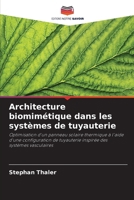 Architecture biomimétique dans les systèmes de tuyauterie (French Edition) 6209687172 Book Cover