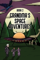 Grandma's Space Adventures 1963746074 Book Cover
