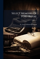 Select Memoirs of Port Royal, Volume 3 1286363438 Book Cover