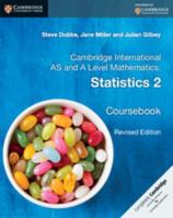 Cambridge International as and a Level Mathematics: Statistics 2 Coursebook 1316600424 Book Cover