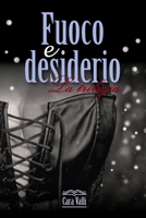 Fuoco e desiderio: Trilogia B08F6TFCJQ Book Cover
