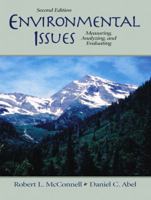 Environmental Issues: Measuring, Analyzing, Evaluating (2nd Edition) 013092041X Book Cover
