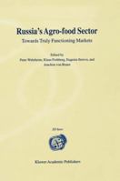Russia's Agro-Food Sector: Towards Truly Functioning Markets