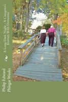 A Long Dark Night - A Caregiver's Journey With Dementia 1466394803 Book Cover