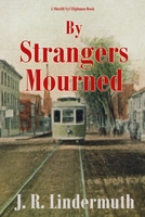 By Strangers Mourned: A Sheriff Syl Tilghman Book 1620066769 Book Cover