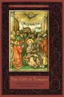 The Gift of Tongues: Women's Xenoglossia in the Later Middle Ages 027103615X Book Cover