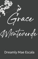 Grace Monteverde B09K21BL9C Book Cover