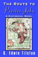 The Route to Prester John 1410774007 Book Cover