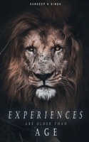 Experiences Are Older Than Age 1649196938 Book Cover
