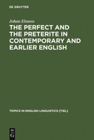 The Perfect and the Preterite in Contemporary and Earlier English 311014686X Book Cover