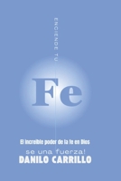 El asombroso poder de la fe en Dios: Enciende tu fe, sé una fuerza (Spanish Edition) B0GYPGNSKN Book Cover