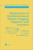 Mathematics of Multidimensional Seismic Imaging, Migration, and Inversion (Interdisciplinary Applied Mathematics, V. 13.) 0387950613 Book Cover