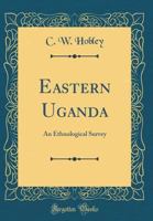 Eastern Uganda: An Ethnological Survey 1357077270 Book Cover