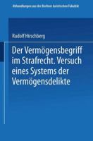 Der Vermogensbegriff Im Strafrecht: Versuch Eines Systems Der Vermogensdelikte 3662242834 Book Cover