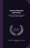 Literary Sketches and Letters 0469589736 Book Cover