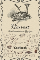 Harvest: Traditional 1800s Recipes B0BS8SKYXD Book Cover