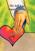 The Self-Love Repair Manual 1453578625 Book Cover