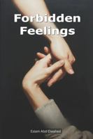 Forbidden Feelings: 100 True Stories of Love That Shouldn’t Have Happened (Love and Relationships) B0G3PF2N1B Book Cover