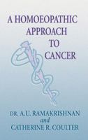 A Homoeopathic Approach to Cancer