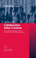 Collaborative Value Creation: An Empirical Analysis of the European Biotechnology Industry 3790825808 Book Cover