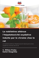 La nobiletine atténue l'hépatotoxicité oxydative induite par le chrome chez le rat B0CHL19S4J Book Cover