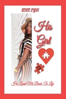 His Girl: He loved me back to life B088N5HQYD Book Cover