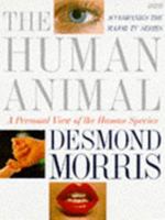 The Human Animal: A Personal View of the Human Species 0517700905 Book Cover