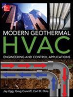 Modern Geothermal HVAC Engineering and Control Applications 0071792686 Book Cover