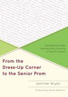 From the Dress-Up Corner to the Senior Prom 1607099799 Book Cover