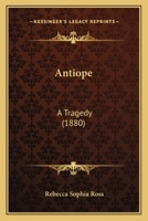 Antiope: A Tragedy 1144980941 Book Cover