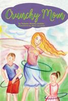 Crunchy Mom (Volume 1) 1981198776 Book Cover