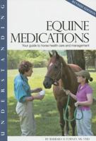Understanding Equine Medications, Revised Edition (Horse Health Care Library) 158150151X Book Cover