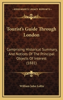 Tourist's Guide Through London 101888534X Book Cover