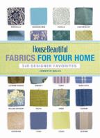 House Beautiful Fabrics for Your Home: 340 Designer Favorites 1588167410 Book Cover
