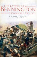 The Battle of Bennington: Soldiers & Civilians 1609495152 Book Cover