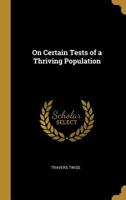 On Certain Tests of a Thriving Population, 4 Lects 1356122620 Book Cover