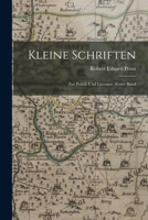 Kleine Schriften: Zur Politik Und Literatur, Erster Band 1018373977 Book Cover