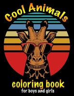 Funny coloring book of cool animals for boys and girls: Beginner Friendly Activity Book With More Than 50 Inspiring Designs in 8.5 x 11 B087SD4YFC Book Cover