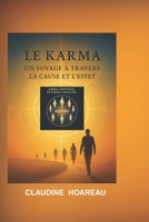 LE KARMA : UN VOYAGE A TRAVERS LA CAUSE ET L'EFFET: KARMA (French Edition) B0FR8LQRG6 Book Cover