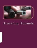 Starting Strands: The Insider's Guide to Chest Expanders 1986904342 Book Cover