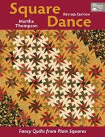 Square Dance: Fancy Quilts From Plain Squares, Revised Edition 1564775860 Book Cover