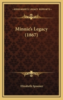 Minnie’s Legacy 1120328306 Book Cover