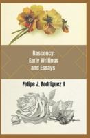 Nascency: Early Writings and Essays B0FZ95WZ45 Book Cover