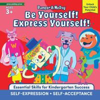 Bumper & McDog: Be Yourself! Express Yourself!: Encourage Self-Expression and Self-Acceptance (Bumper & McDog’s Big Feelings: Social-Emotional Learning for Kids) 1966126026 Book Cover